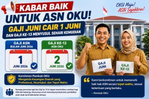 ‎Kabar Baik untuk ASN OKU, Gaji Juni Cair dan Gaji ke-13  ‎